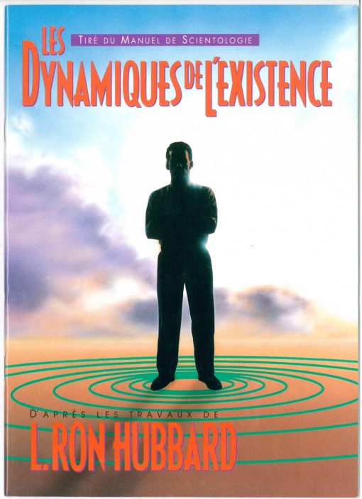 Livret sur Les dynamiques de l'existence, tiré du manuel de Scientologie et des travaux de L. Ron Hubbard de 40 pages.